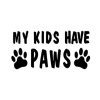 Sticker 'My Kids have Paws'