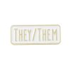 Pronouns Pin They/Them