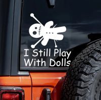 Autosticker I Still Play With Dolls